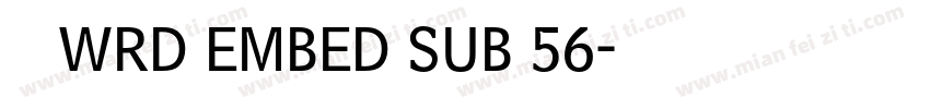    WRD EMBED SUB 56字体转换